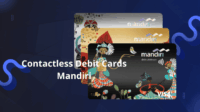 5 Keunggulan Contactless Debit Cards Mandiri Praktis & Tanpa PIN